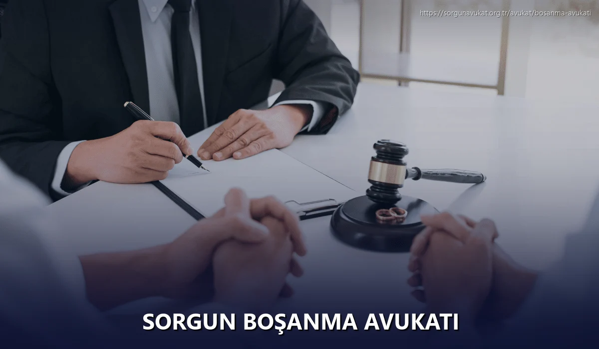 Sorgun Boşanma Avukatı