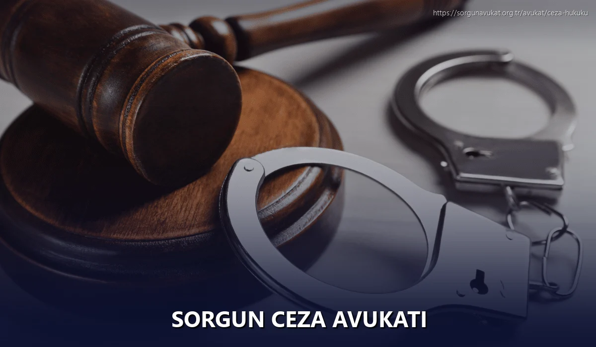 Sorgun Ceza Avukatı