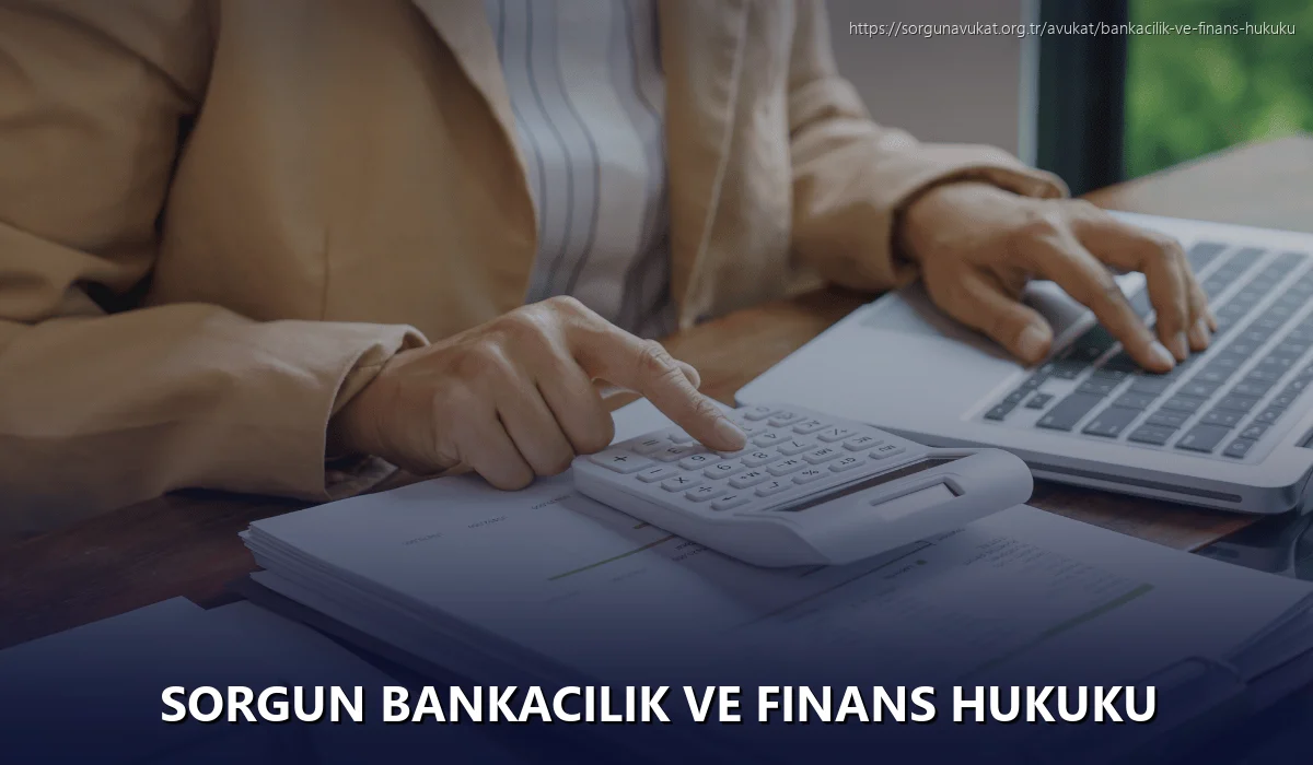 Sorgun Bankacılık ve Finans Hukuku
