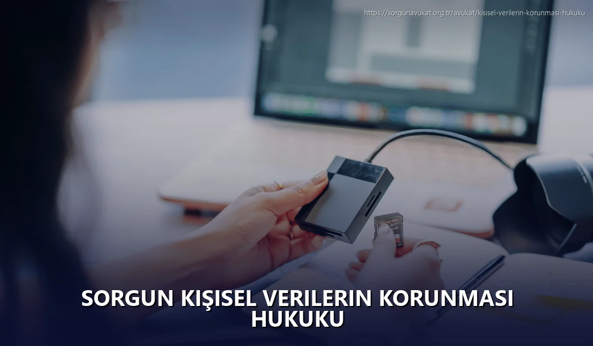 Sorgun Kişisel Verilerin Korunması Hukuku