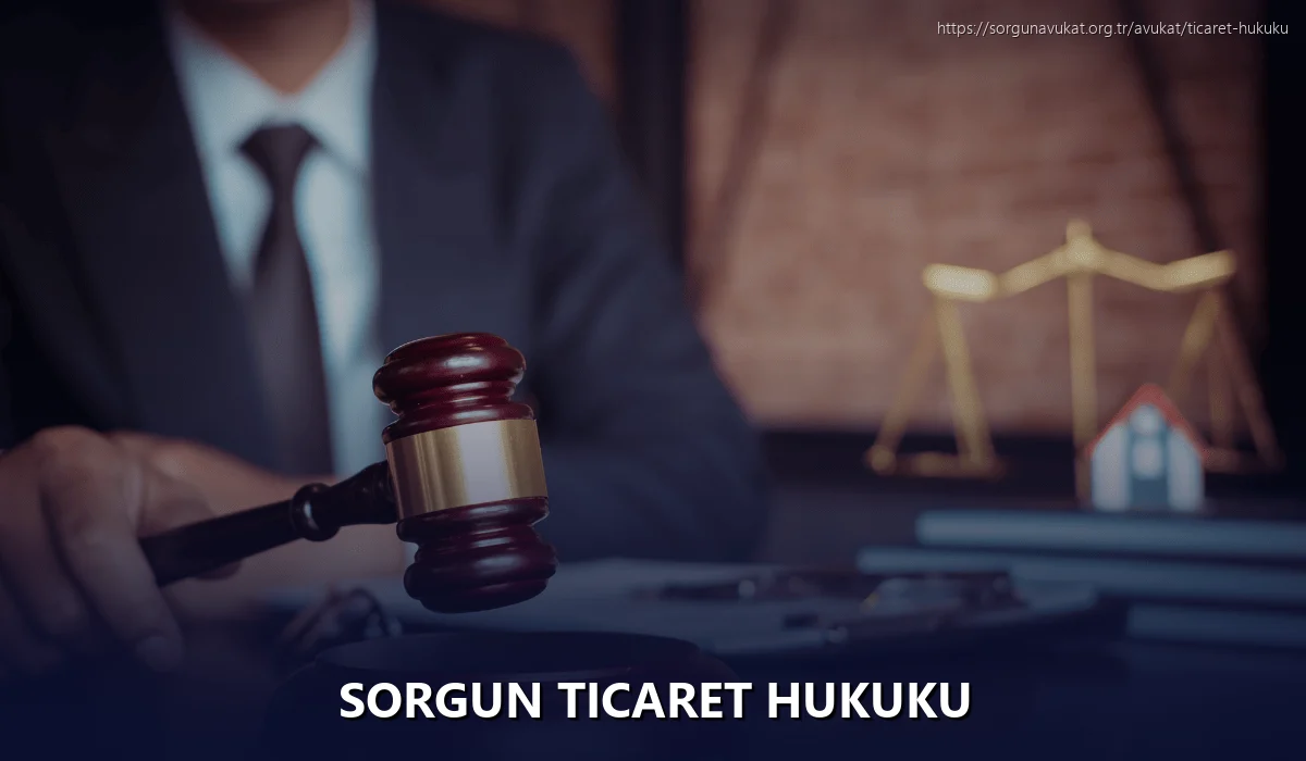 Sorgun Ticaret Hukuku